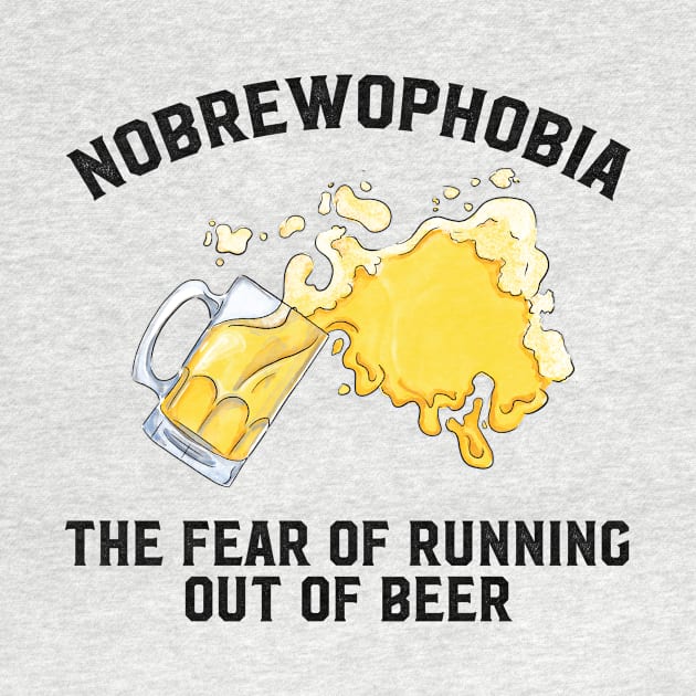 Nobrewophobia "The Fear of Running Out of Beer" Design, Artwork by xcsdesign